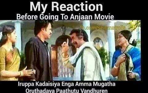 A Tamil film meme captioned “My reaction before going to Anjaan movie”